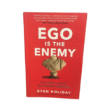Ego Is The Enemy