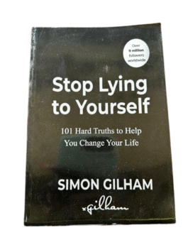 Stop Lying To Yourself