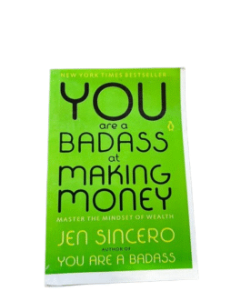 You Are A Badass At Making Money